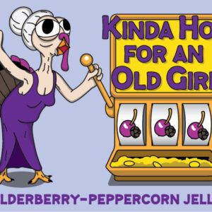 Product image of Kinda Hot for an Old Gal Syrup & Jelly